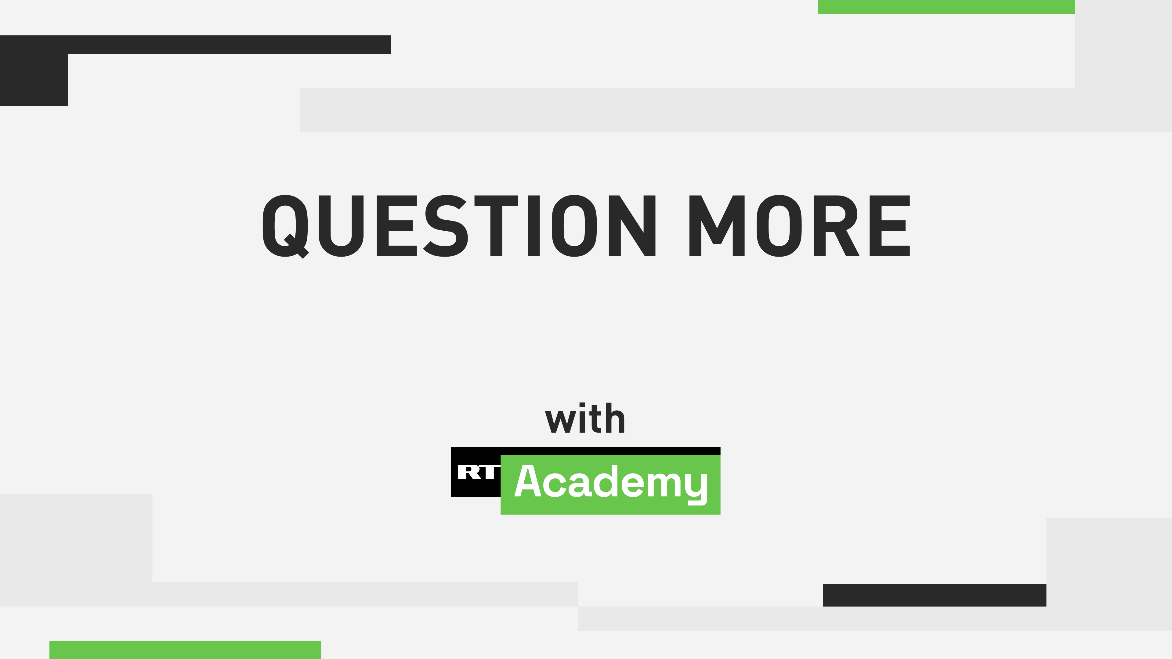 Question more